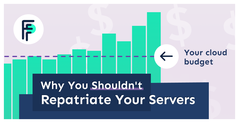 Why You Shouldn't Repatriate Your Servers - Addressing Cloud Overconsumption