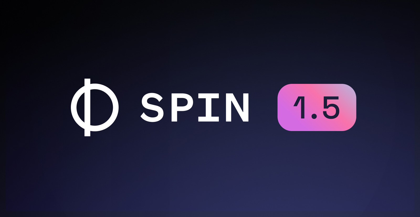 Announcing Spin v1.5
