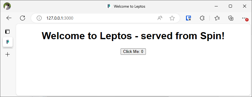 A screenshot of a browser window, with a large heading “Welcome to Leptos - Served by Spin!”, and a button saying “Click Me: 0” on it