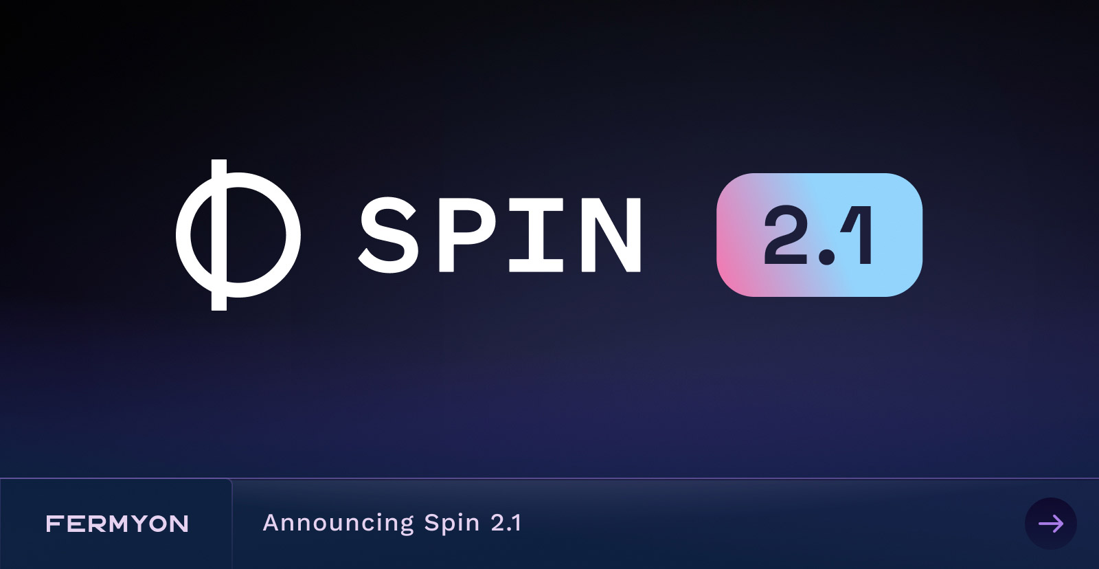 Announcing Spin 2.1