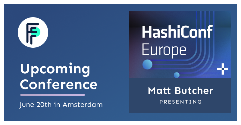 We're talking about Nomad, WebAssembly, and Next Wave Microservices @ HashiConf EU
