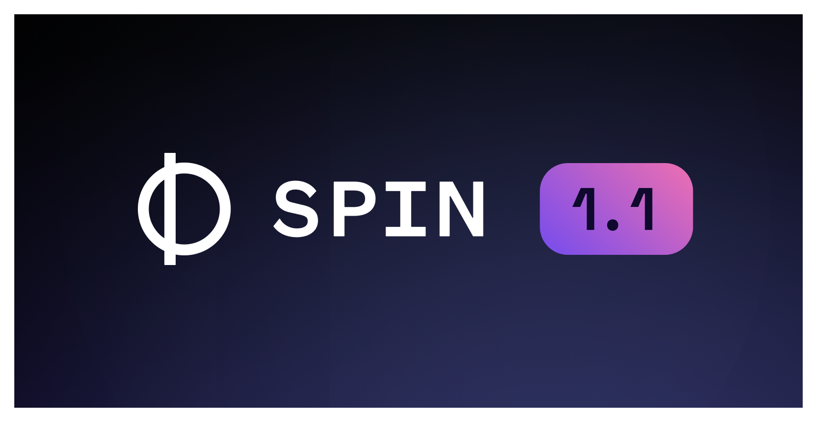 Announcing Spin 1.1