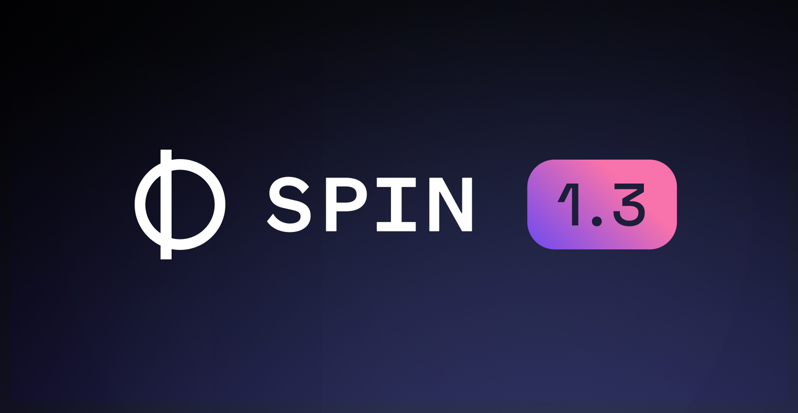 Announcing Spin 1.3