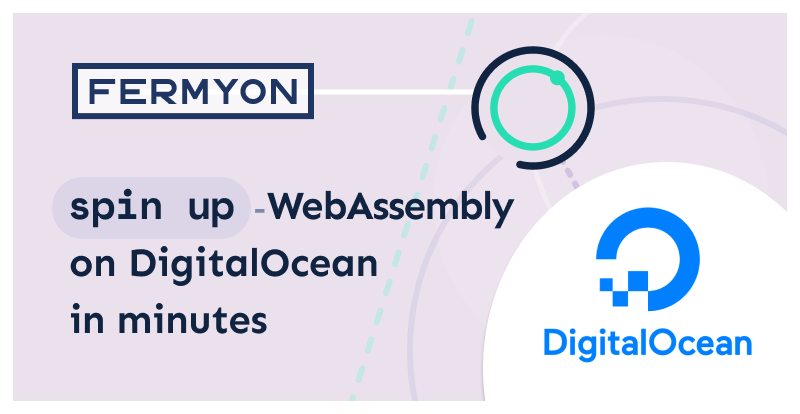 Spin up WebAssembly on DigitalOcean in Minutes