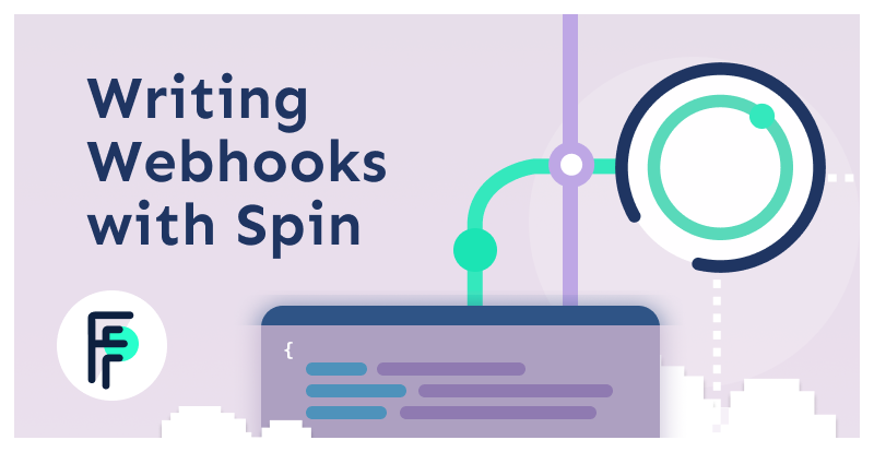 Writing Webhooks with Spin